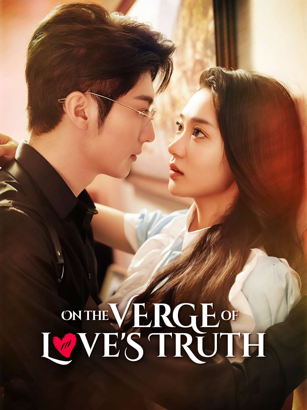 On the Verge of Love's Truth