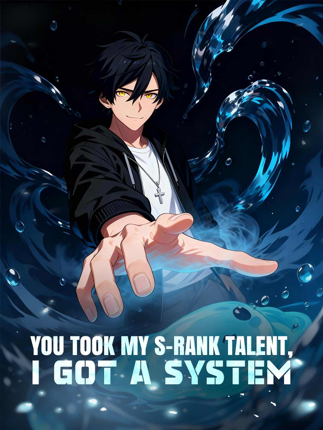 You Took My S-Rank Talent, I Got a System