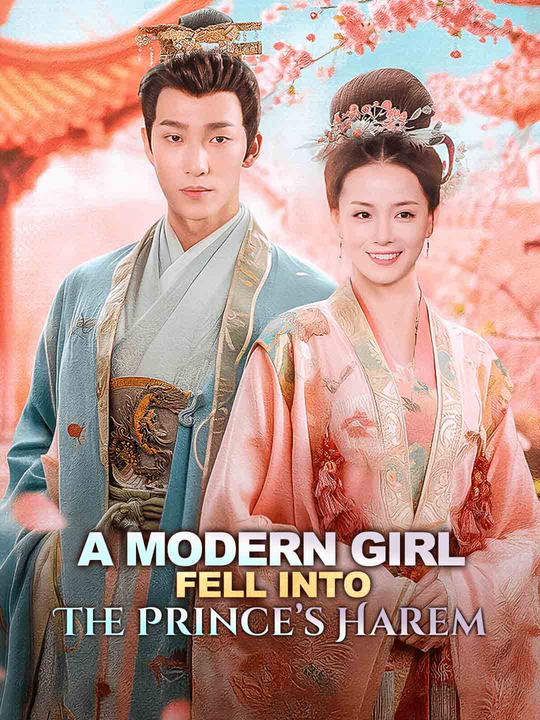 When a Morden Girl Fell Into the Prince’s Harem