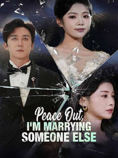 Peace Out, I'm Marrying Someone Else