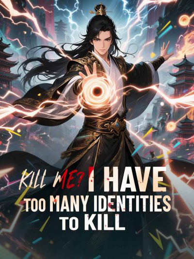 Kill Me? I Have Too Many Identities to Kill