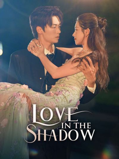 Love in the Shadow