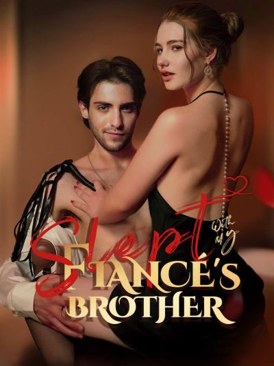 Slept With My Fiancé’s Brother