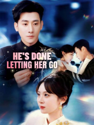 He's Done Letting Her Go